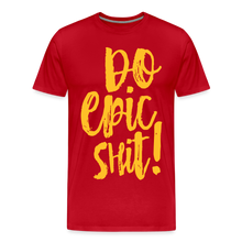 Laden Sie das Bild in den Galerie-Viewer, "DO EPIC SHIT": SHIRT - Rot