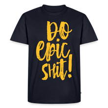 Laden Sie das Bild in den Galerie-Viewer, "DO EPIC SHIT": SHIRT - Navy