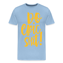 Laden Sie das Bild in den Galerie-Viewer, "DO EPIC SHIT": SHIRT - Sky