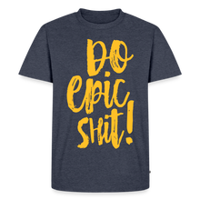 Laden Sie das Bild in den Galerie-Viewer, "DO EPIC SHIT": SHIRT - Jeansblau 