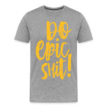 Laden Sie das Bild in den Galerie-Viewer, "DO EPIC SHIT": SHIRT - Grau meliert