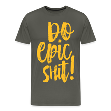 Laden Sie das Bild in den Galerie-Viewer, "DO EPIC SHIT": SHIRT - Asphalt