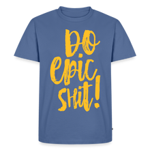 Laden Sie das Bild in den Galerie-Viewer, "DO EPIC SHIT": SHIRT - Taubenblau