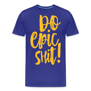 "DO EPIC SHIT": SHIRT - Königsblau