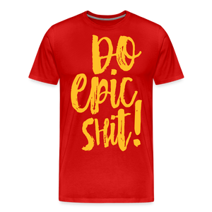 "DO EPIC SHIT": SHIRT - Rot